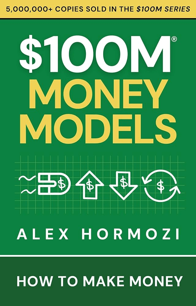 The supplied $100M Money Models cover from Alex Hormozi's $100M book series